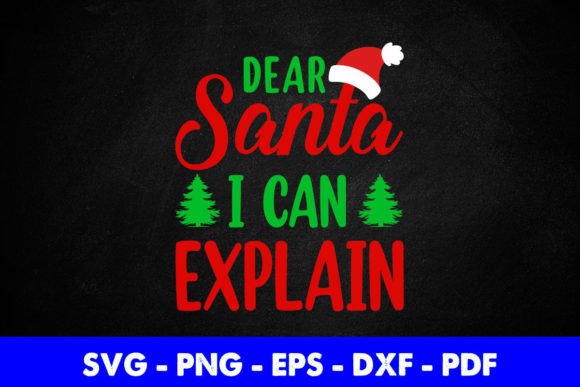 Dear Santa I Can Explain Christmas Graphics and Crafts Review