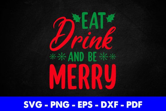 Eat Drink and Be Merry Christmas Graphics for Crafts