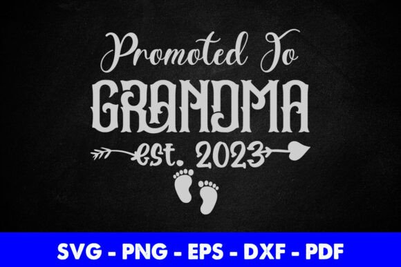 Free Promoted to Grandma 2023 Svg Graphics and Crafts Review