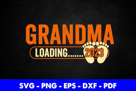 Funny Grandma 2023 Loading Graphics in Crafts