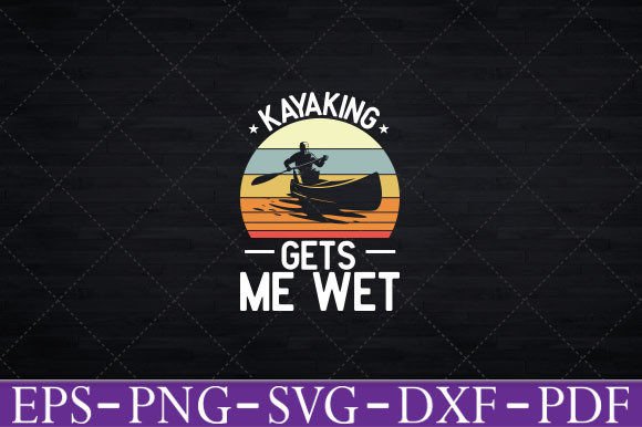 Funny Kayaking Makes Me Wet T-Shirt Svg Graphics and Crafts