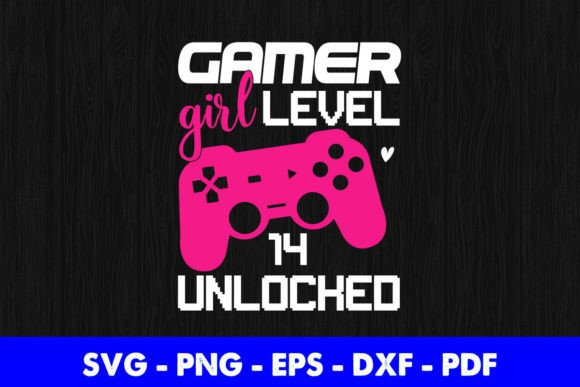 Gamer Girl Level 14 Unlocked Video Game Graphics and Crafts