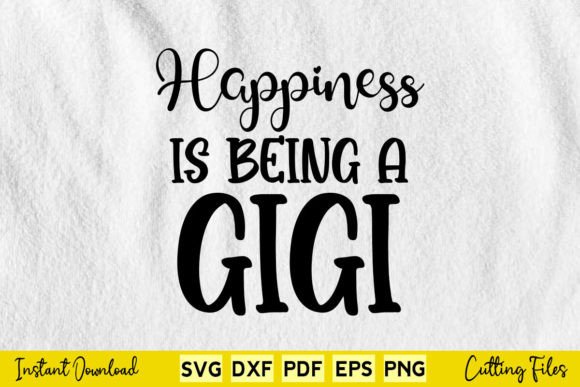 Happiness is Being a Gigi Svg Cut File Review