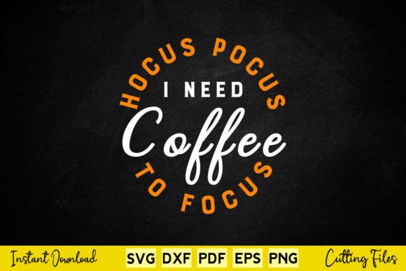 Hocus Pocus I Need Coffee Halloween Graphics and Crafts Review