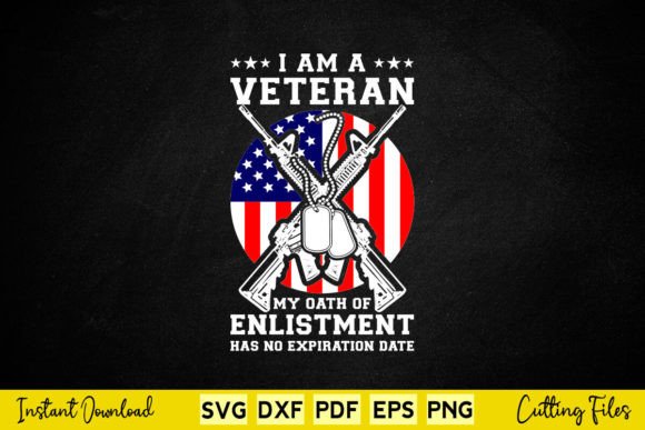 I Am a Veteran My Oath of Enlistment Graphics and Crafts