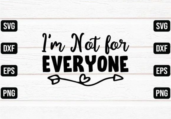 I’m Not for Everyone Graphics: A Crafts & Editorial Review