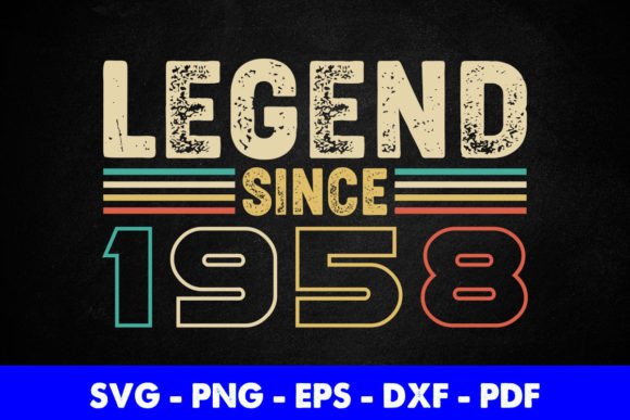 Legend Since 1958 Birthday Graphics in Crafts