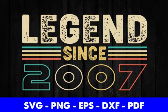 Legend Since 2007 Birthday T-Shirt Graphics for Crafts