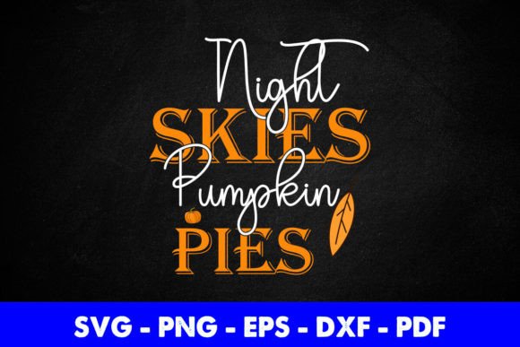 Night Skies Pumpkin Pies Svg T-shirt Graphics and Crafts