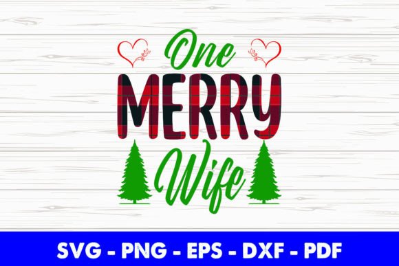 One Merry Wife Merry Christmas Graphics and Crafts Review