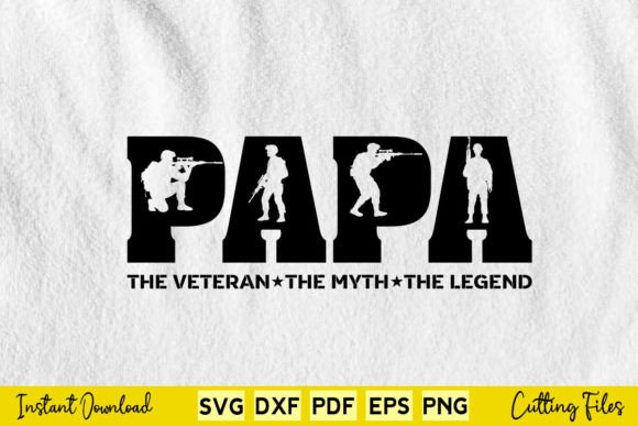Papa the Veteran the Myth the Legend Svg Graphics in Crafts