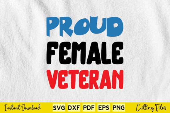 Proud Female Veteran Svg Cricut Files Graphics and Crafts Review